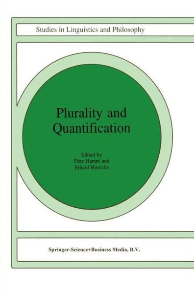 Plurality and Quantification - Studies in Linguistics and Philosophy - Fritz Hamm - Books - Springer - 9780792348412 - November 30, 1997