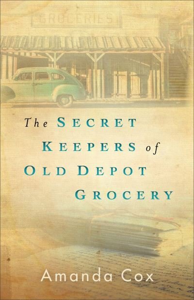 Cover for Amanda Cox · The Secret Keepers of Old Depot Grocery (Paperback Book) (2021)