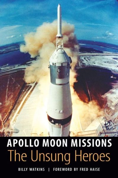 Cover for Billy Watkins · Apollo Moon Missions: The Unsung Heroes (Taschenbuch) (2007)