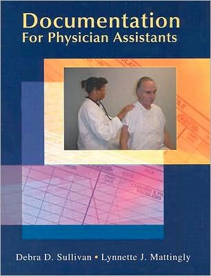 Cover for Debra D. Sullivan · Documentation for Physician Assistants (Paperback Book) (2004)