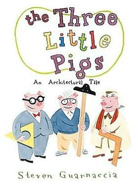 The Three Little Pigs - Steven Guarnaccia - Kirjat - Abrams - 9780810989412 - tiistai 1. kesäkuuta 2010