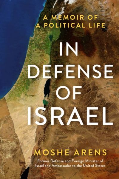 Cover for Moshe Arens · In Defense of Israel: A Memoir of a Political Life (Hardcover Book) (2018)