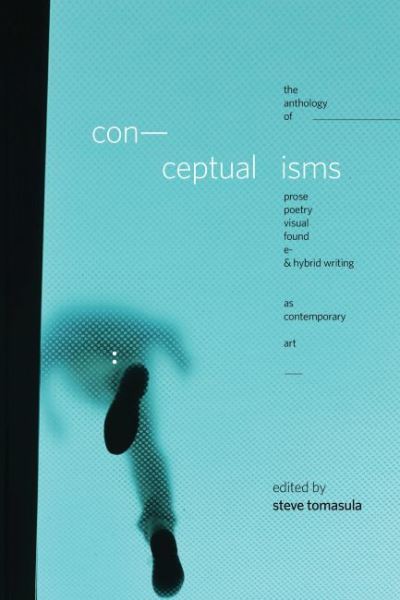 Conceptualisms: The Anthology of Prose, Poetry, Visual, Found, E- & Hybrid Writing as Contemporary Art - Joe Amato - Books - The University of Alabama Press - 9780817360412 - February 28, 2022