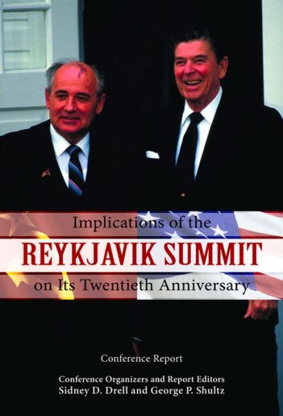 Cover for Sidney D. Drell · Implications of the Reykjavik Summit on Its Twentieth Anniversary: Conference Report (Hardcover Book) (2007)