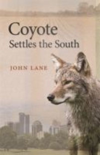 Cover for John Lane · Coyote Settles the South - Wormsloe Foundation Nature Books (Paperback Book) (2019)