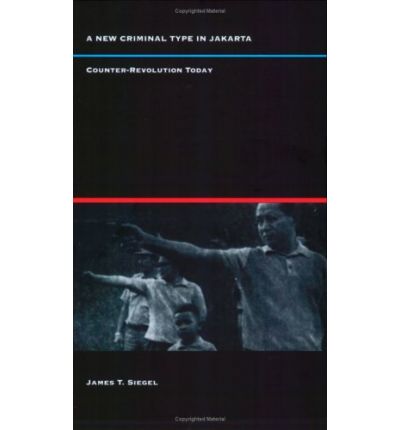 Cover for James T. Siegel · A New Criminal Type in Jakarta: Counter-Revolution Today (Paperback Book) (1998)