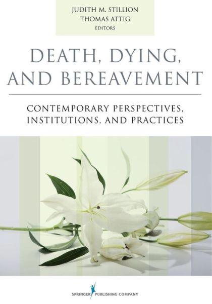 Cover for Judith Stillion · Death, Dying, and Bereavement: Contemporary Perspectives, Institutions, and Practices (Paperback Book) (2014)