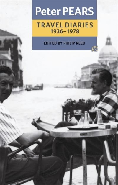Cover for Peter Pears · The Travel Diaries of Peter Pears, 1936-1978 - Aldeburgh Studies in Music (Pocketbok) (1995)