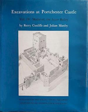 Cover for Barry Cunliffe · Excavations at Portchester Castle (Mediaeval - The Inner Bailey) (Hardcover Book) (1985)