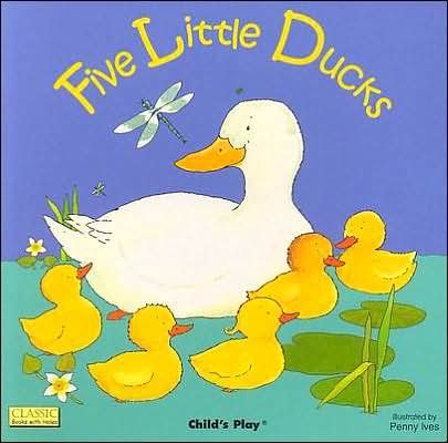 Cover for Penny Ives · Five Little Ducks - Classic Books with Holes Board Book (Board book) (2002)