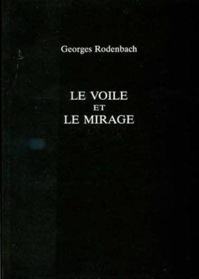 Cover for Georges Rodenbach · Le Voile Et Le Mirage - Exeter French Texts (Paperback Book) (1999)