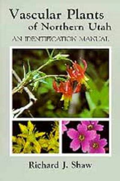 Cover for Richard Shaw · Vascular Plants of Northern Utah: An Identification Manual (Paperback Book) (1989)