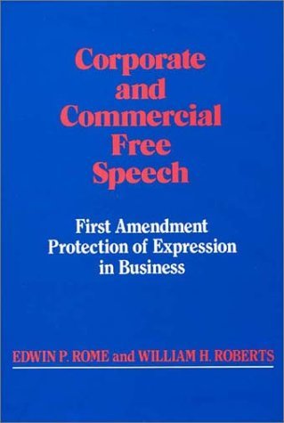 Cover for William Roberts · Corporate and Commercial Free Speech: First Amendment Protection of Expression in Business (Hardcover Book) (1985)