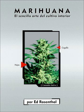 Cover for Ed Rosenthal · Marihuana en Interior: El Sencillo Arte Del Cultivo (Paperback Book) [Spanish Language, Spanish edition] (2002)