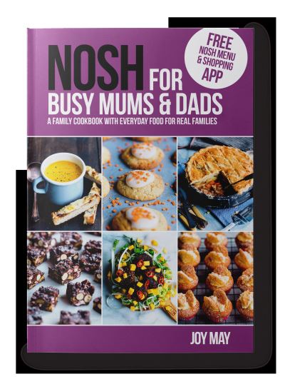 NOSH for Busy Mums and Dads: A Family Cookbook with Everyday Food for Real Families - NOSH - Joy May - Bücher - inTRADE(GB) Ltd - 9780956746412 - 8. März 2021