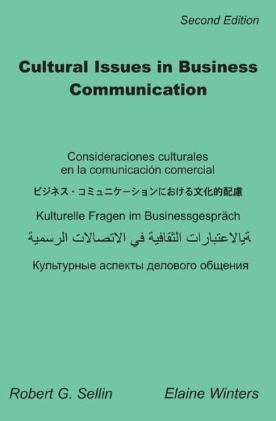 Cultural Issues in Business Communication - Robert G. Sellin - Livros - BookSurge Publishing - 9780970324412 - 15 de abril de 2005