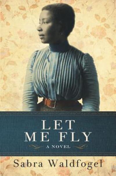 Cover for Sabra Waldfogel · Let Me Fly (Paperback Book) (2018)