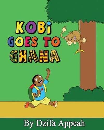 Cover for Dzifa Appeah · Kobi Goes to Ghana (Paperback Bog) (2015)
