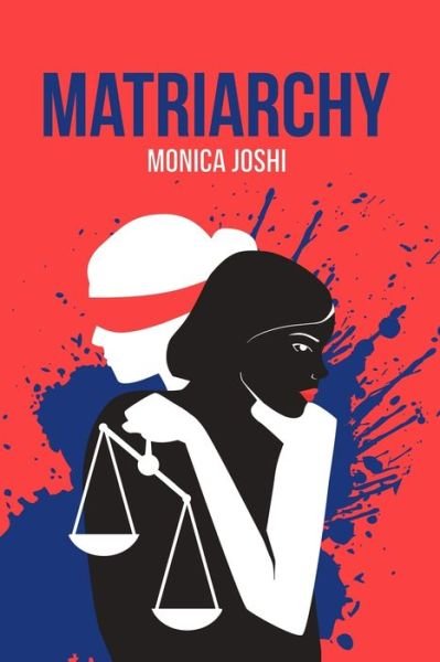 Cover for Monica Joshi · Matriarchy (Paperback Book) (2020)