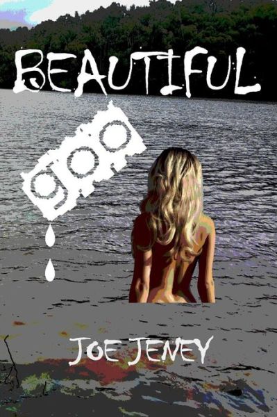 Cover for Joe Jeney · Beautiful Goo (Paperback Book) (2018)