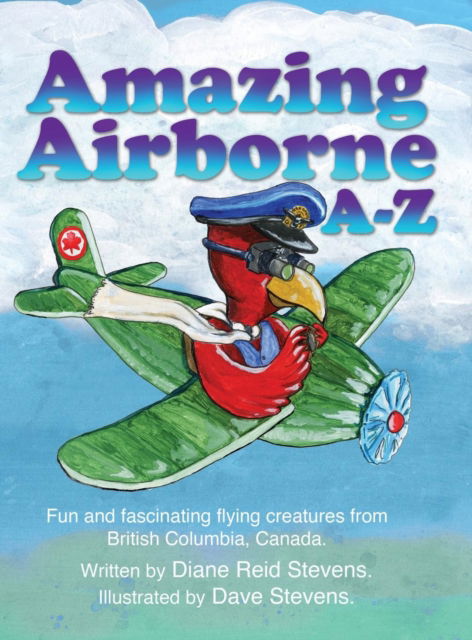 Cover for Diane Reid Stevens · Amazing Airborne A-Z (Hardcover Book) (2017)
