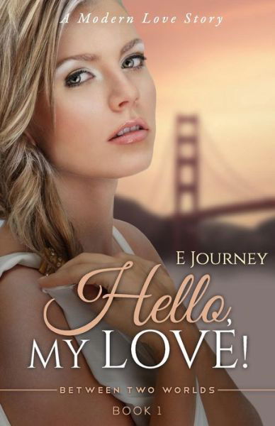 Cover for E Journey · Hello, My Love! (Paperback Book) (2015)