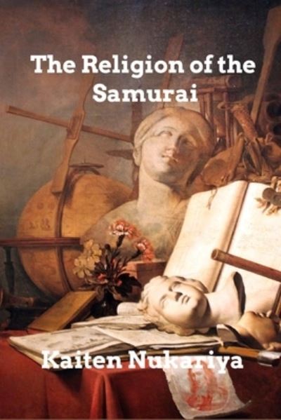 Cover for Kaiten Nukariya · The Religion of the Samurai (Paperback Book) (2021)