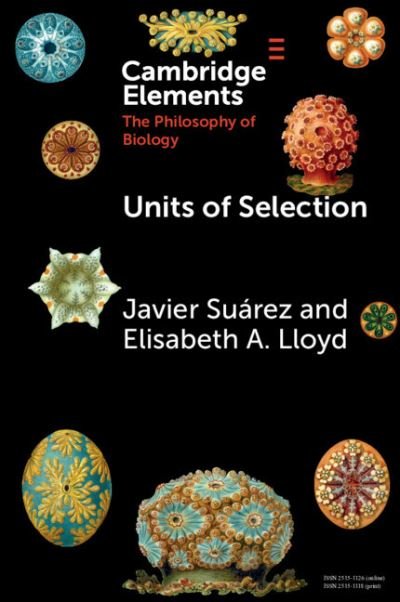 Cover for Suarez, Javier (Jagiellonian University, Krakow and Universidad de Oviedo, Spain) · Units of Selection - Elements in the Philosophy of Biology (Taschenbuch) (2023)