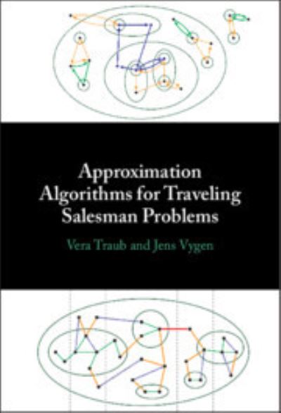 Cover for Traub, Vera (University of Bonn) · Approximation Algorithms for Traveling Salesman Problems (Hardcover bog) (2024)