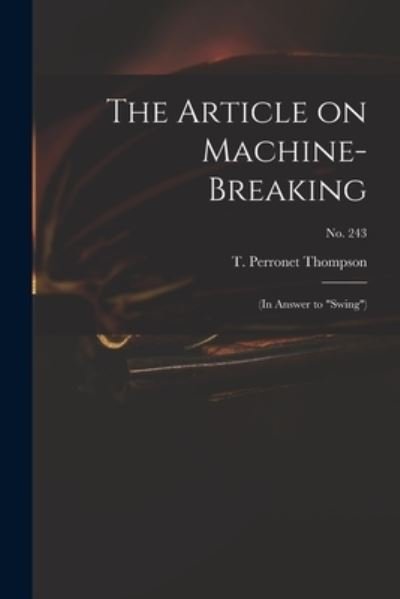 Cover for T Perronet (Thomas Perrone Thompson · The Article on Machine-breaking (Paperback Bog) (2021)