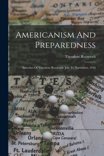 Cover for Theodore Roosevelt · Americanism and Preparedness (Book) (2022)