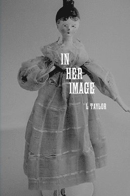 Cover for L Taylor · In Her Image (Paperback Book) (2021)