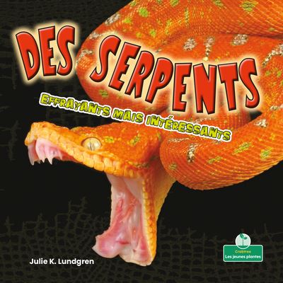 Cover for Julie K Lundgren · Des Serpents Effrayants Mais Interessants (Paperback Book) (2021)