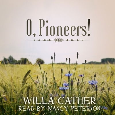 Cover for Willa Cather · O, Pioneers! (CD) (2019)