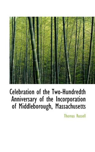 Cover for Thomas Russell · Celebration of the Two-hundredth Anniversary of the Incorporation of Middleborough, Massachusetts (Paperback Book) (2009)