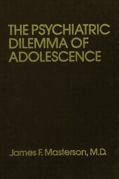 Cover for Masterson, M.D., James F. · Psychiatric Dilemma Of Adolescence (Paperback Book) (2014)