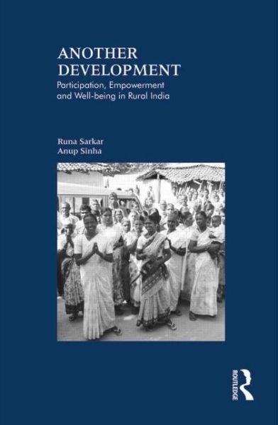 Cover for Runa Sarkar · Another Development: Participation, Empowerment and Well-being in Rural India (Innbunden bok) (2015)