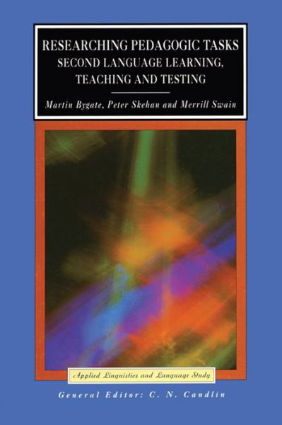 Cover for Bygate, Martin (University of Leeds) · Researching Pedagogic Tasks: Second Language Learning, Teaching, and Testing - Applied Linguistics and Language Study (Hardcover Book) (2015)