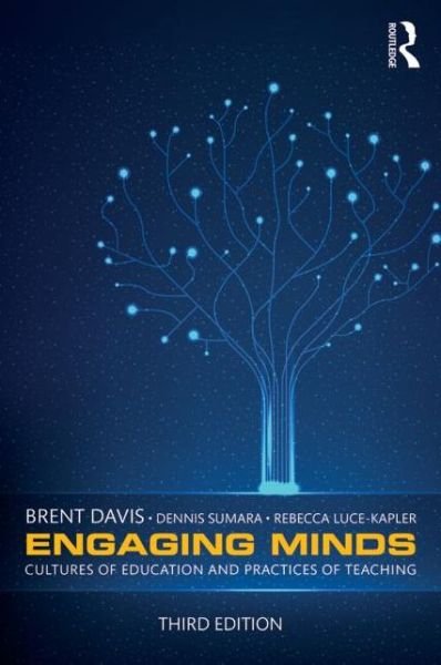 Cover for Brent Davis · Engaging Minds: Cultures of Education and Practices of Teaching (Pocketbok) (2015)