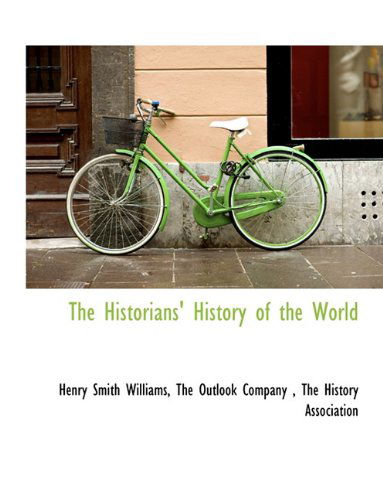 Cover for Henry Smith Williams · The Historians' History of the World (Hardcover Book) (2010)