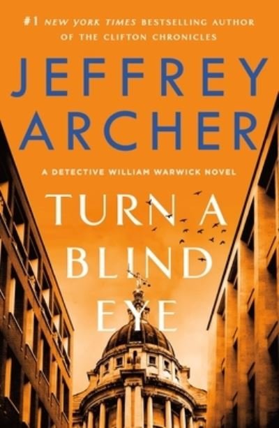 Cover for Jeffrey Archer · Turn a Blind Eye: A Detective William Warwick Novel - William Warwick Novels (Paperback Bog) (2022)