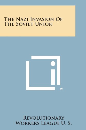 Cover for Revolutionary Workers League U. S. · The Nazi Invasion of the Soviet Union (Paperback Bog) (2013)