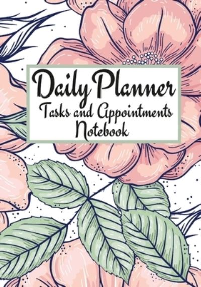 Cover for Anna Coleman · Daily Planner Tasks and Appointments Notebook (Paperback Book) (2021)