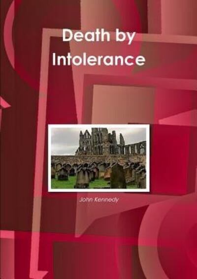 Cover for John Kennedy · Death by Intolerance (Paperback Bog) (2015)