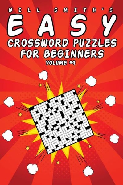 Cover for Will Smith · Easy Crossword Puzzles For Beginners - Volume 4 (Pocketbok) (2020)