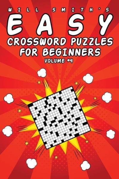 Cover for Will Smith · Easy Crossword Puzzles For Beginners - Volume 4 (Paperback Bog) (2020)