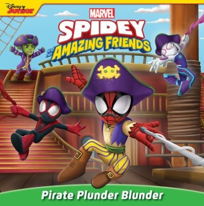 Cover for Steve Behling · Spidey and His Amazing Friends: Pirate Plunder Blunder (N/A) (2023)
