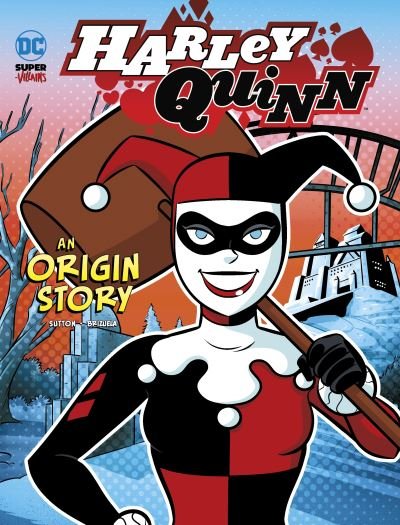 Cover for Laurie S. Sutton · Harley Quinn: An Origin Story - DC Super-Villains Origins (Taschenbuch) (2024)