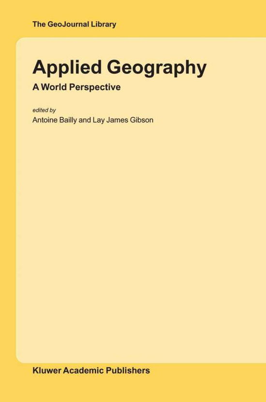 Cover for A Bailly · Applied Geography: A World Perspective - GeoJournal Library (Hardcover Book) [2004 edition] (2004)