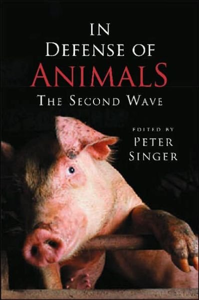 Cover for Peter Singer · In Defense of Animals: The Second Wave (Paperback Bog) [2 Revised edition] (2005)